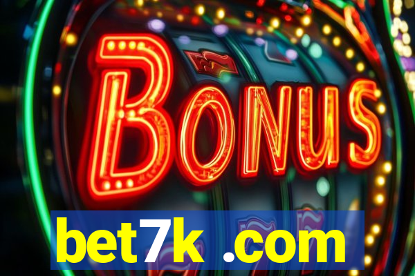 bet7k .com